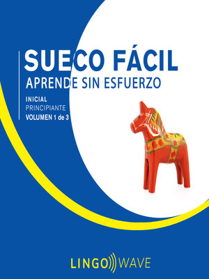 cover image of Sueco Fácil--Aprende Sin Esfuerzo--Principiante inicial--Volumen 1 de 3